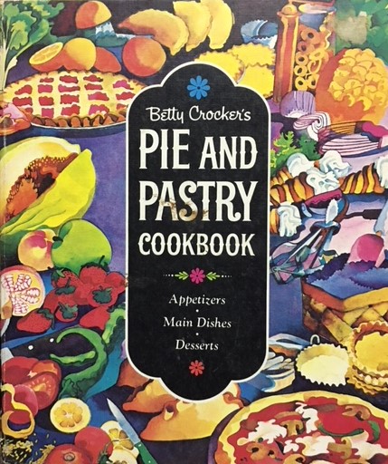 Betty Crocker Pie &amp; Pastry book 1968